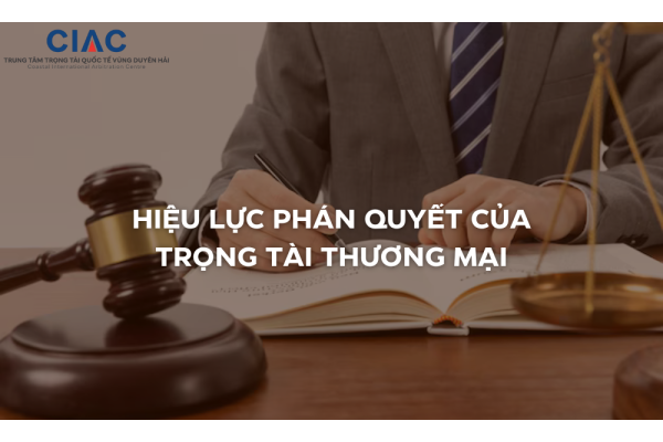 Hiệu lực của phán quyết trọng tài thương mại