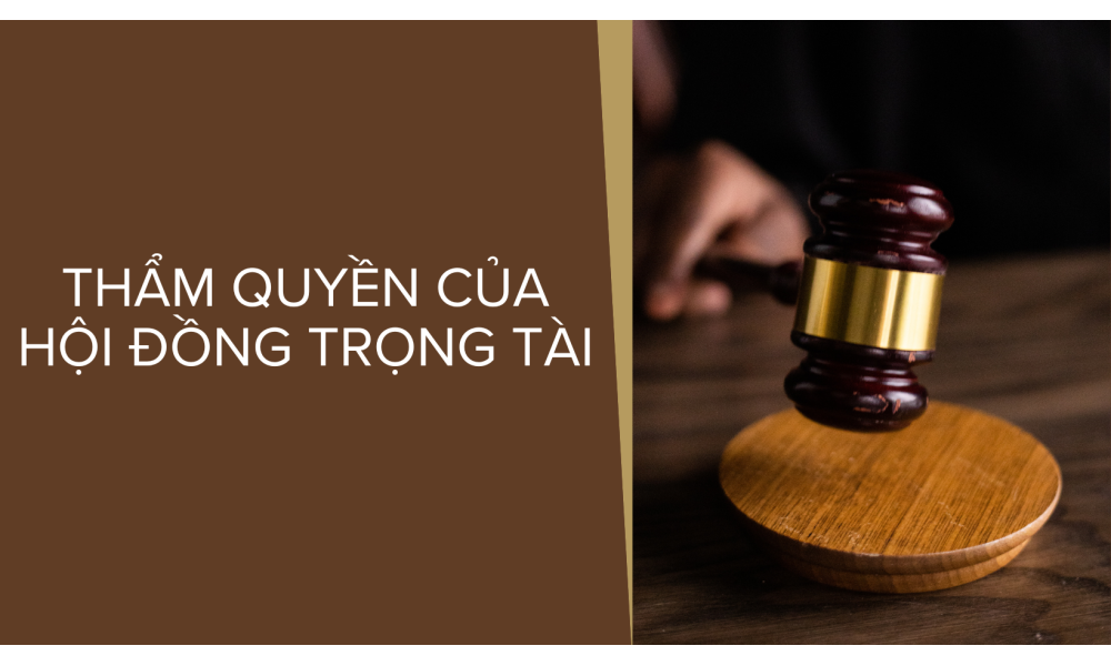 Thẩm quyền của Hội đồng trọng tài