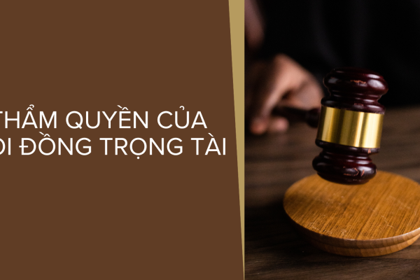 Thẩm quyền của Hội đồng trọng tài