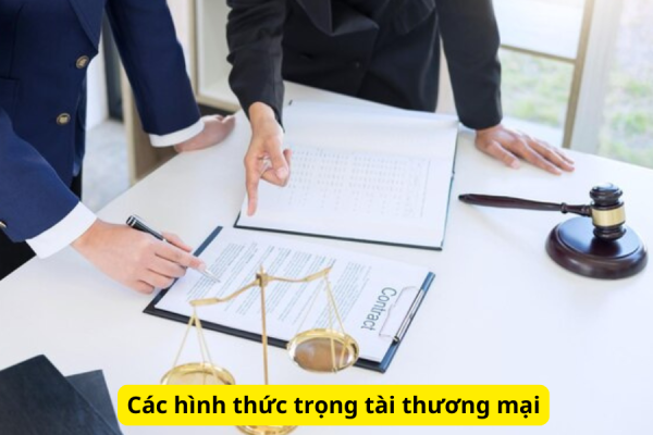 Các hình thức trọng tài thương mại