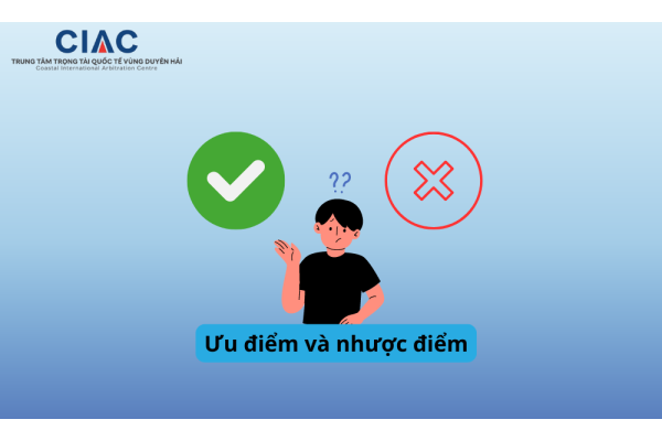 Ưu và nhược  điểm khi giải quyết tranh chấp thương mại thông qua con đường Trọng tài so với Tòa án