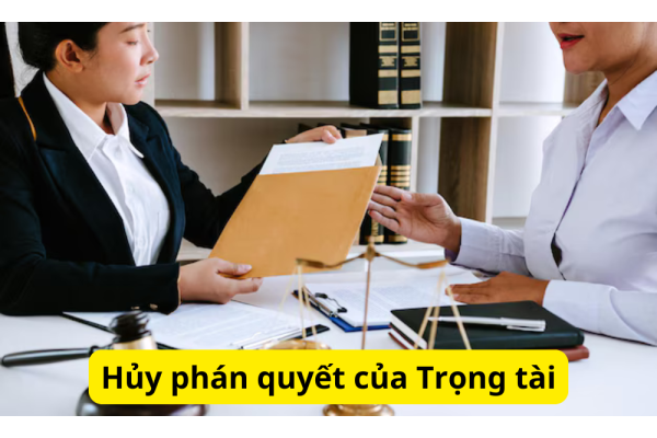 Hủy phán quyết trọng tài thương mại theo quy đinh pháp luật